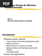 MAC Layer Design For Wireless Sensor Networks: Wei Ye USC Information Sciences Institute