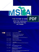 THE FUTURE IS HERE - MSIA 2010 Fall Conference