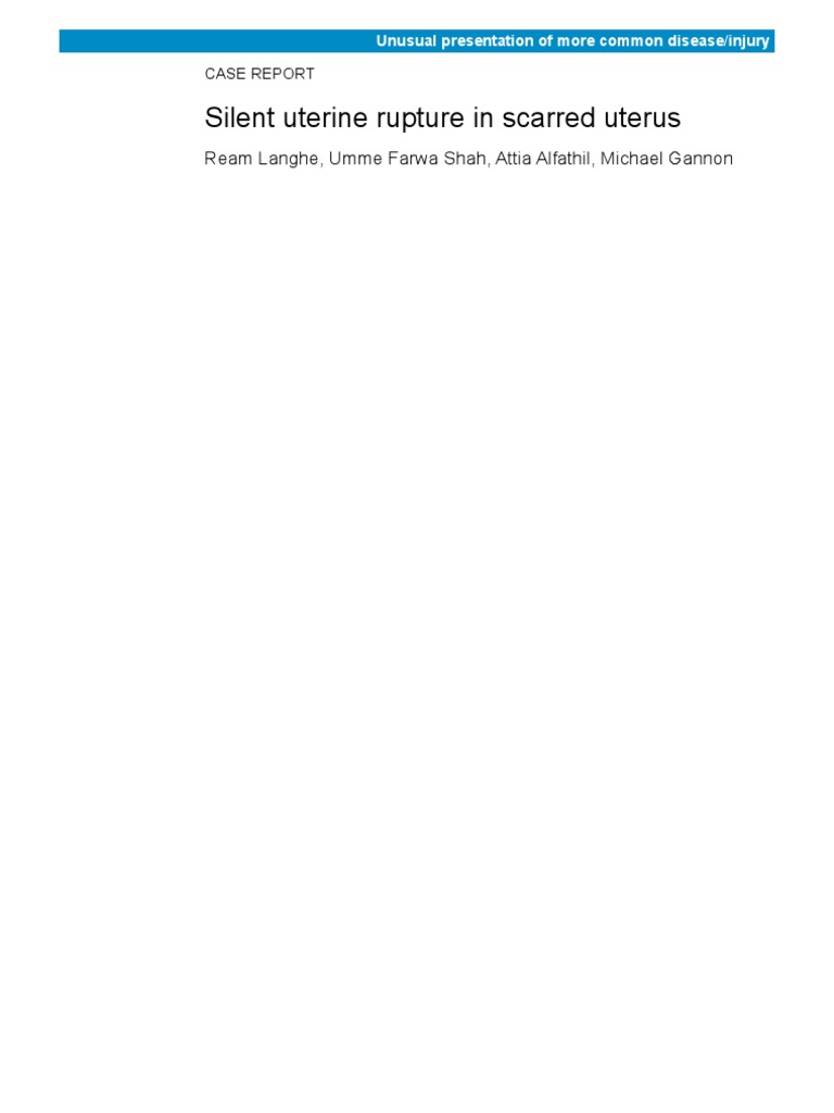 Silent Uterine Rupture in Scarred Uterus: Ream Langhe, Umme Farwa Shah ...