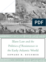 Edward B Rugemer - Slave Law and the Politics of Resistance in the Early Atlantic World-Harvard University Press (2018).pdf
