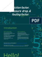 Friction Factor, Pressure Drop, & Fouling Factor: by Nisa Methilda AR/1706985810 Group 1