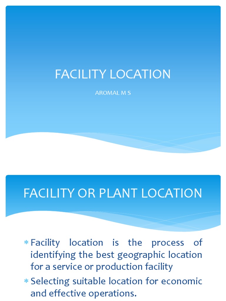 Facility Location Selection Guide | PDF | Welfare | Employment
