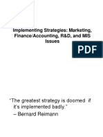 Implementing Strategies: Marketing, Finance/Accounting, R&D, and MIS Issues