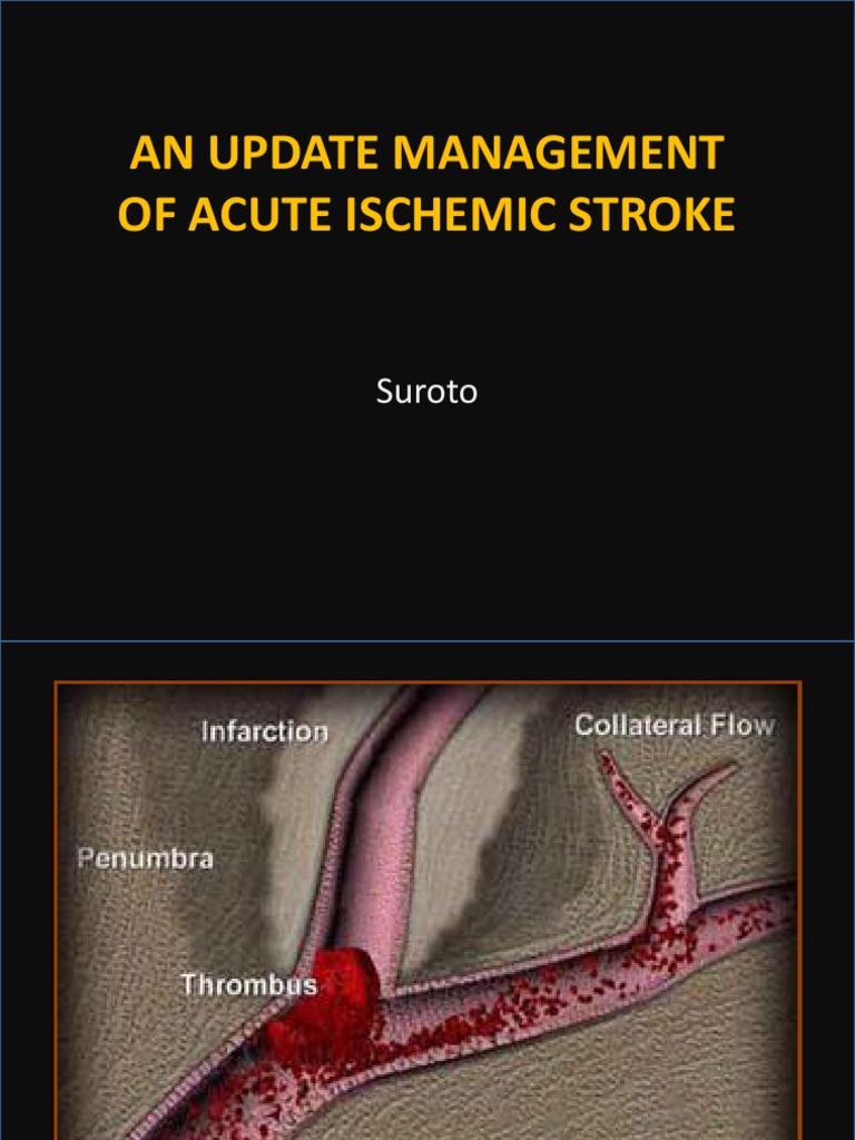 An Update Management of Acute Ischemic Stroke: Suroto | PDF | Stroke ...