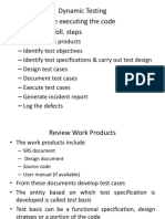 Dynamic Testing - Done Through Executing The Code - Involves The Foll. Steps