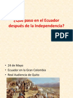 ¿Qué Paso en El Ecuador Después de La Independencia?