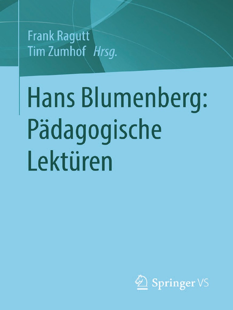 Frank Ragutt Tim Zumhof Eds Hans Blumenberg Padagogische