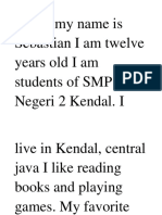Hello, My Name Is Sebastian I Am Twelve Years Old I Am Students of SMP Negeri 2 Kendal. I