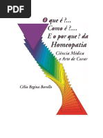 BAROLLO, Célia Regina. Que é Como é e o Por Que Da Homeopatia