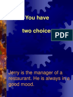 Two Choices