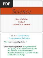 Science: Title: Pollution Unit 3.2 Teacher: Cik Fatimah