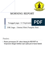 Morning Report: Tanggal Jaga: 13 September 2018 DM Jaga: Diatni Fibri Puspita Sari