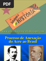 PROCESSO DE Anexação do Acre ao Brasil