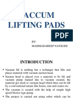 Vaccum Lifting Pads: BY: Mahmadareep Naykodi