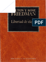 (Biblioteca de Economia, NÂ° 2) Milton Friedman, Rose Friedman - Libertad de Elegir (Chapters 1-6 ONLY) (1983, Orbis)