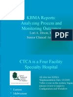 KBMA Reports: Analyzing Process and Monitoring Outcomes: Lori A. Dixon, RN Senior Clinical Analyst