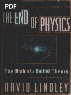 David Lindley The End Of Physics The Myth Of A Unified Theory Basic Books 1993 Pdf Physics Teaching Mathematics