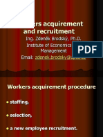 Workers Acquirement and Recruitment: Ing. Zdeněk Brodský, Ph.D. Institute of Economics and Management Email