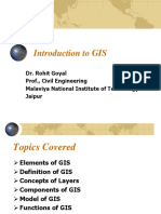 Introduction To GIS: Dr. Rohit Goyal Prof., Civil Engineering Malaviya National Institute of Technology Jaipur