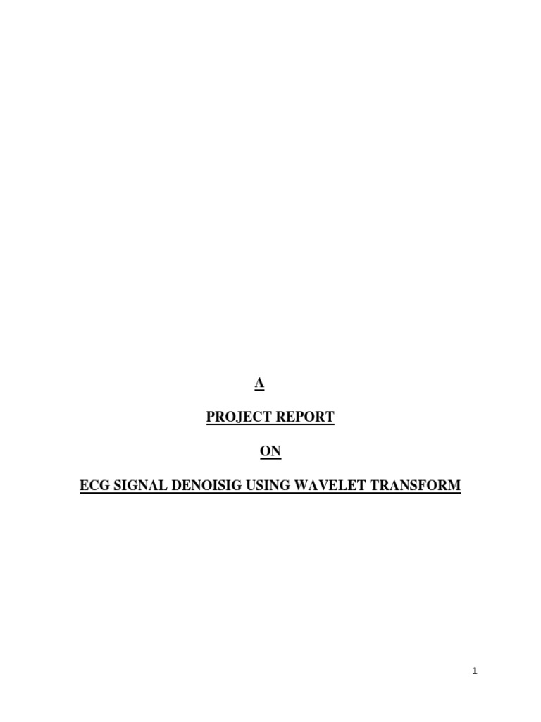 A Project Report ON Ecg Signal Denoisig Using Wavelet Transform | PDF ...