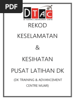 Rekod Keselamatan & Kesihatan Pusat Latihan DK: (DK Training & Advancement Centre Muar)