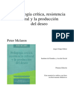 Pedagogia critica, resistencia cultural y producción de deseo - Peter Mclaren.pdf