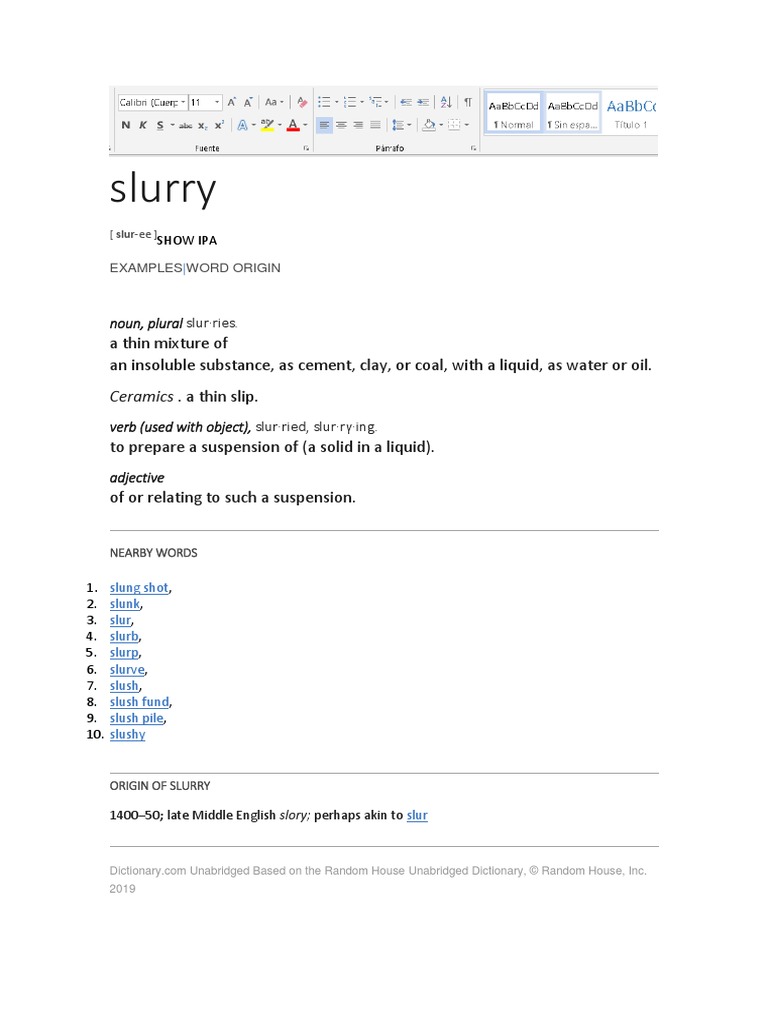 Slurry: A Thin Mixture of An Insoluble Substance, As Cement, Clay, or ...