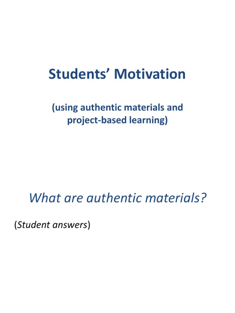 Students' Motivation (Using Authentic Materials and ProjectBased
