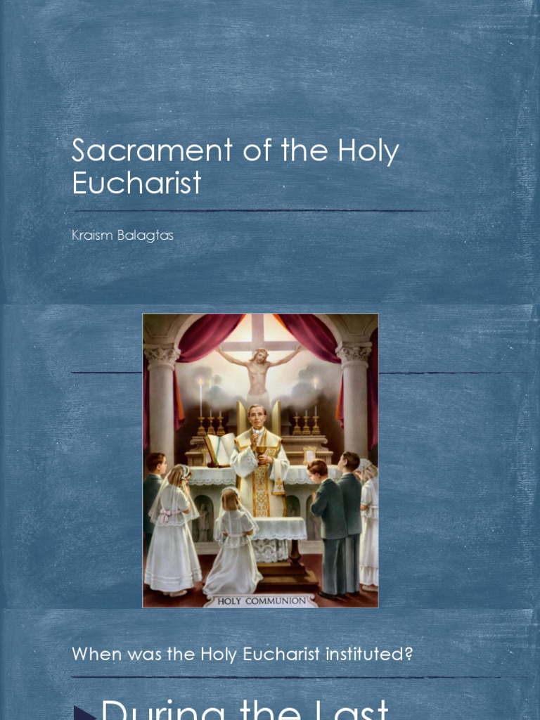 Sacrament of The Holy Eucharist | PDF | Eucharist | Lent