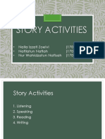 Story Activities: Naila Izzati Zoelvi (17030460) Nafilatun Nafiah (17030460 Nur Wahidzatun Nafisah (1703046025)