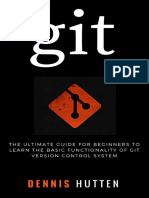 Git - Learn Version Control With Git - A Step-By-step Ultimate Beginners Guide