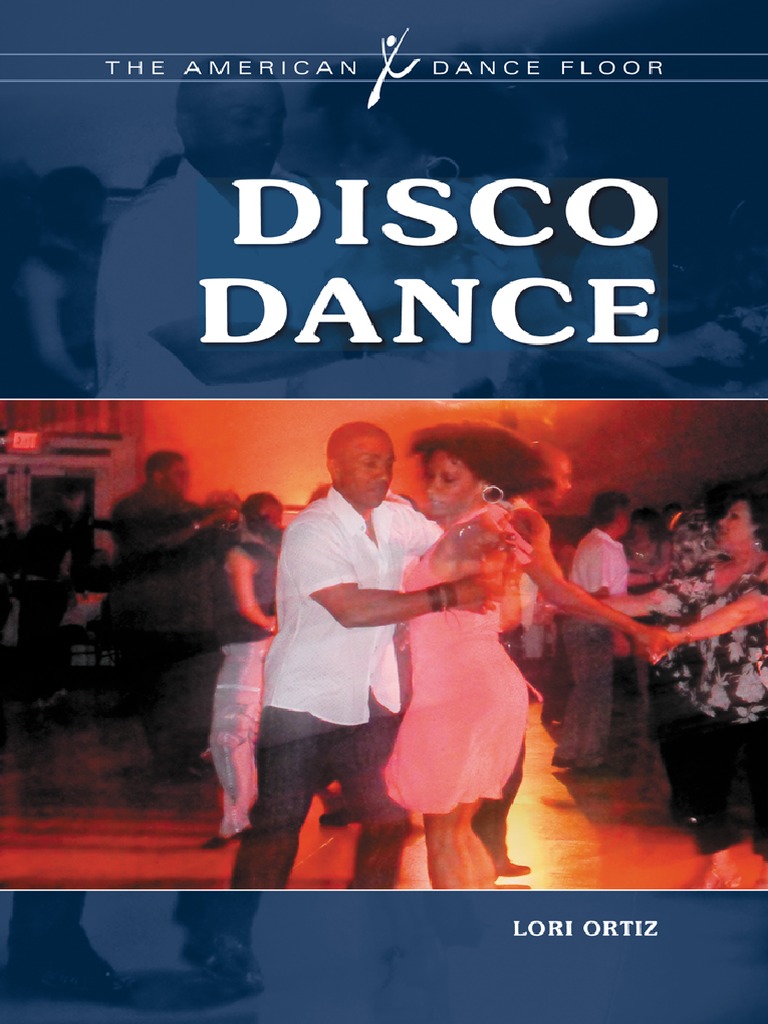Disco Dance (The American Dance Floor) by Lori Ortiz PDF PDF Nightclub Leisure pic