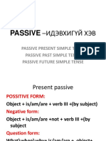 Passive: Passive Present Simple Tense Passive Past Simple Tense Passive Future Simple Tense