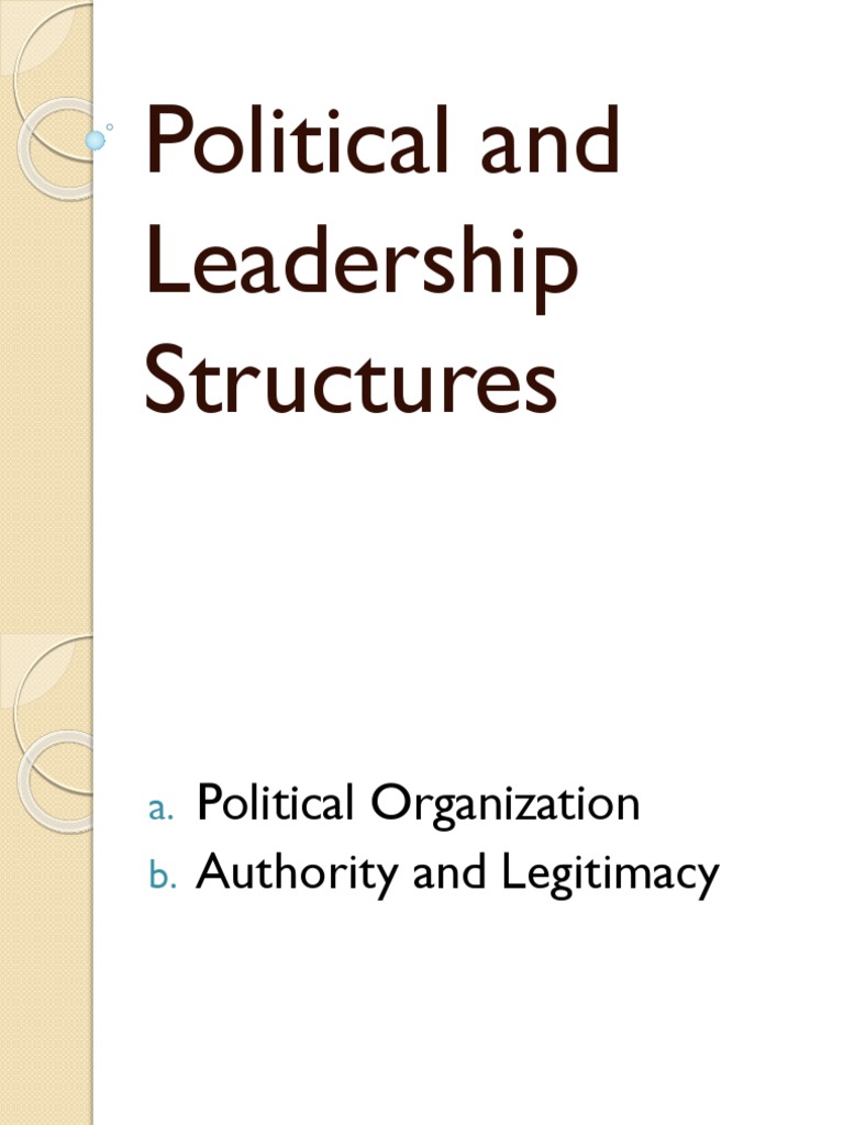Political and Leadership Structures Overview | PDF | Social Status ...