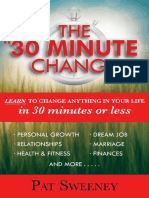 30 Minute Change - Learn To Change Anything in Your Life in 30 Minutes or Less (Reprogramming The Subconscious Mind), The - Pat Sweeney