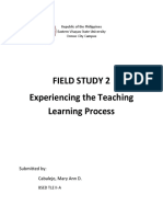 Field Study 2 Experiencing The Teaching Learning Process: Submitted By: Cabalejo, Mary Ann D