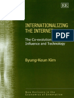 (New Horizons in The Economics of Innovation.) Kim, Byung-Keun - Internationalizing The Internet - The Co-Evolution of Influence and Technology (2005, Edward Elgar Pub.) PDF