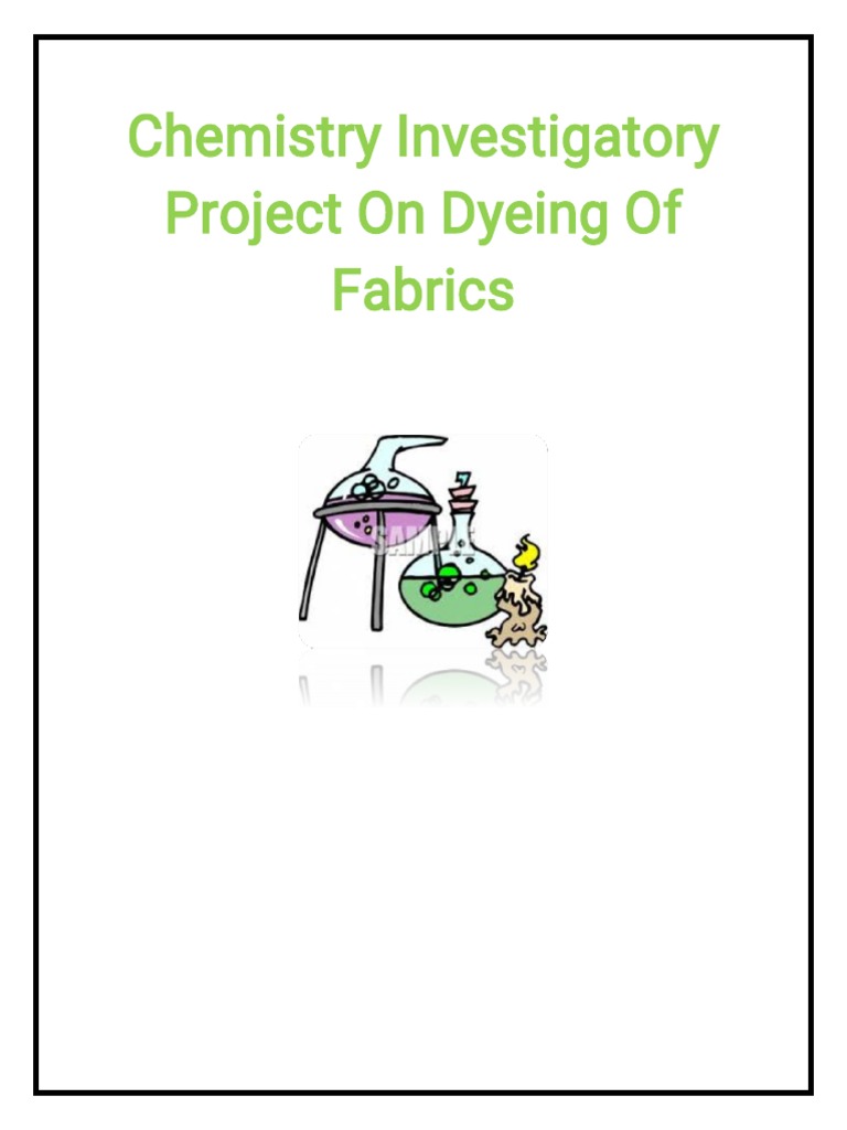 Chemistry Investigatory Project On Dyeing of Fabrics For Class 12 PDF