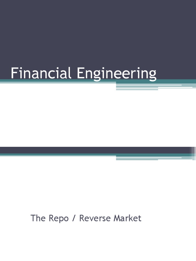 An InDepth Analysis of the Repo and Reverse Repo Markets for Financial