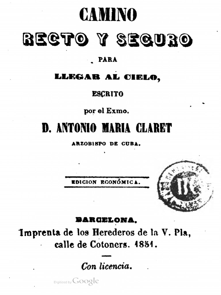 Camino Recto y Seguro para Llegar Al Cielo San Antonio Maria Claret