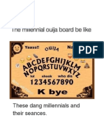 The Millennial Ouija Board Be Like Yaass Oula Nah Cdefghit 34200531
