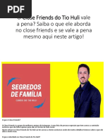 Curso Close Friends Do Tio Huli Funciona ? Veja Aqui Com Atenção