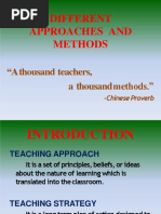 Different Approaches and Methods: "A Thousand Teachers, A Thousandmethods."