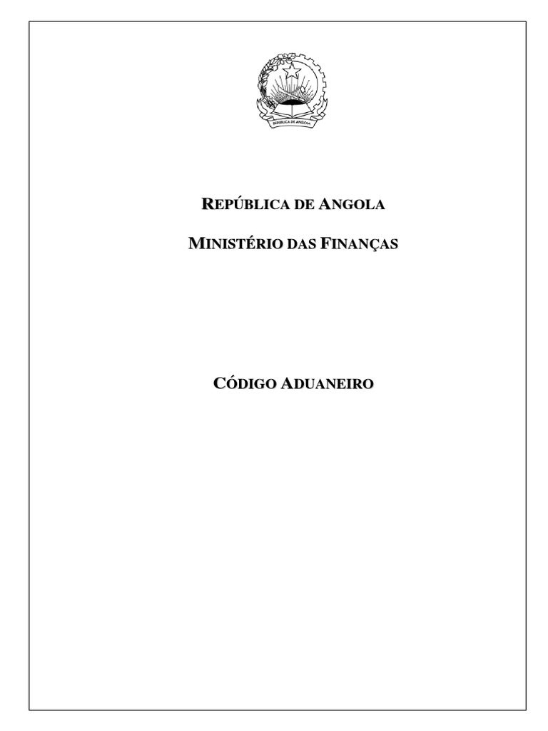 Novo Código Aduaneiro de Angola estabelece regulamentação atualizada ...