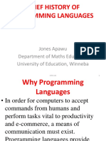 A Brief History of Programming Languages: Jones Apawu Department of Maths Education University of Education, Winneba