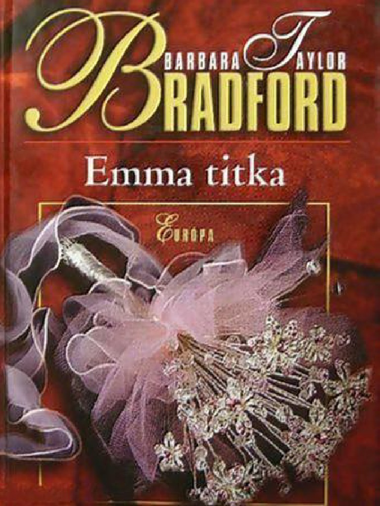 Barbara Taylor Bradford - 4. Emma Titka (Egy Gazdag Nő) | PDF
