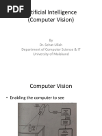 Artificial Intelligence (Computer Vision) : by Dr. Sehat Ullah Department of Computer Science & IT University of Malakand