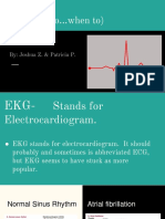 EKG (How To... When To) : By: Joshua Z. & Patricia P