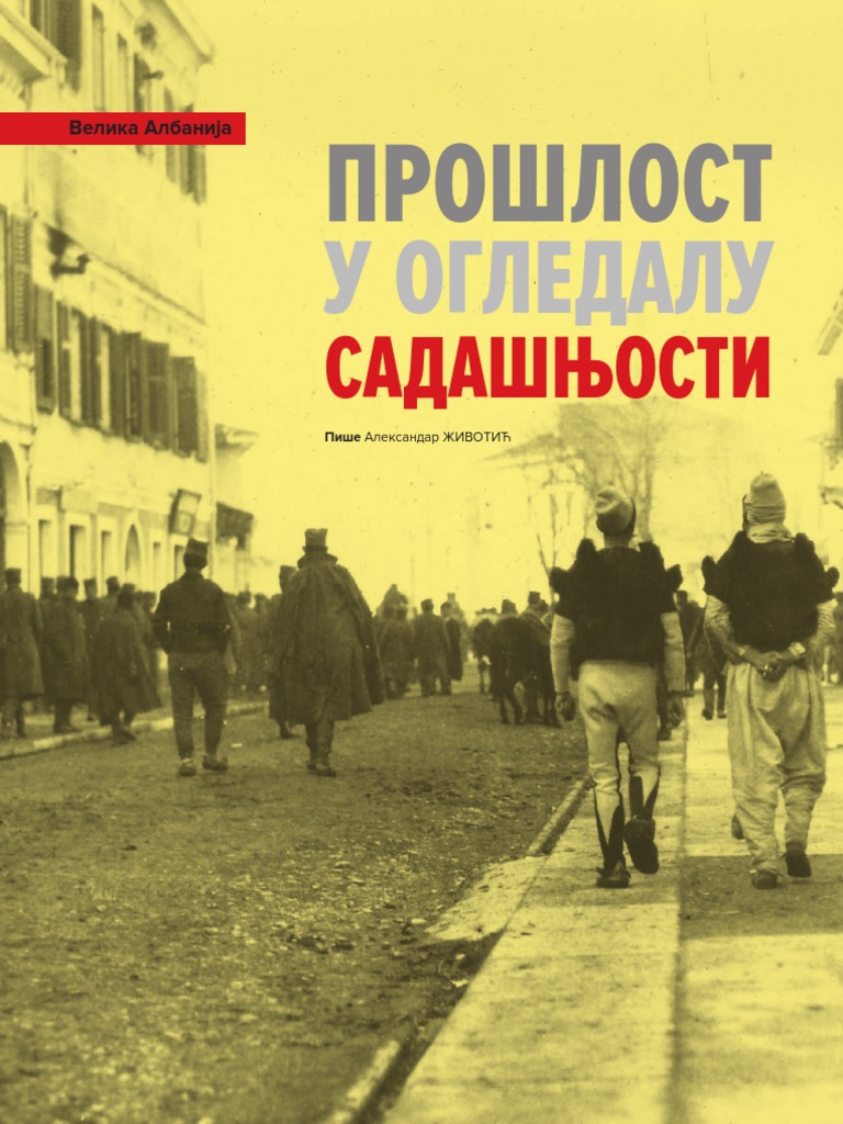 Velika Albanija Proslost U Ogledalu Sadasnjosti PDF
