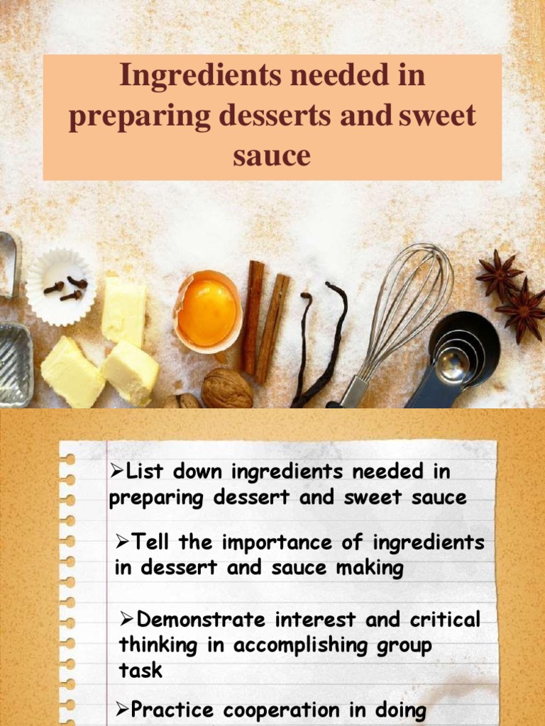 Ingredientsneededinpreparingdessertsandsweetsauces 160119112409 PDF